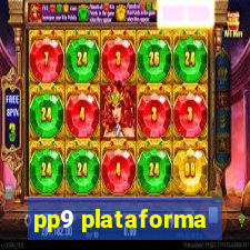 pp9 plataforma